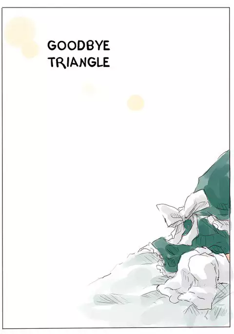 Goodbye Triangle