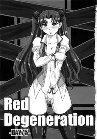 (C79) [H.B (B-RIVER)] Red Degeneration -DAY/5- (Fate/stay night)