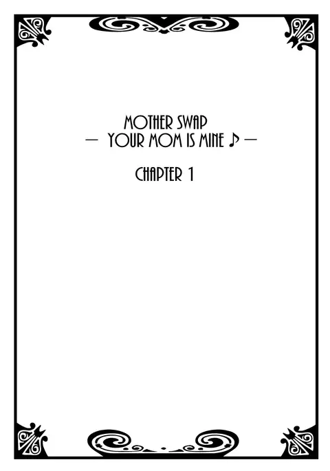 Hahaoya Swap - Omae no Kaa-chan Ore no Mono 1