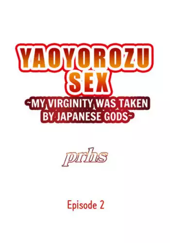 [Prhs] Yaoyorozu Sex~My Virginity Was Taken by Japanese Gods~ Ch. 2 [ENG]