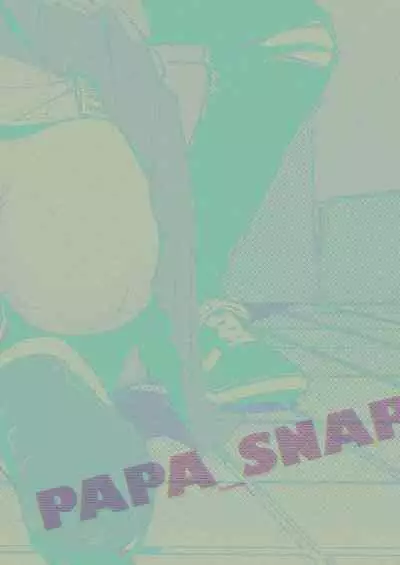 (C97) [Seikatsu Seshishou (tt)] PAPA_SNAP Papakatsu Joshi no Snapshot