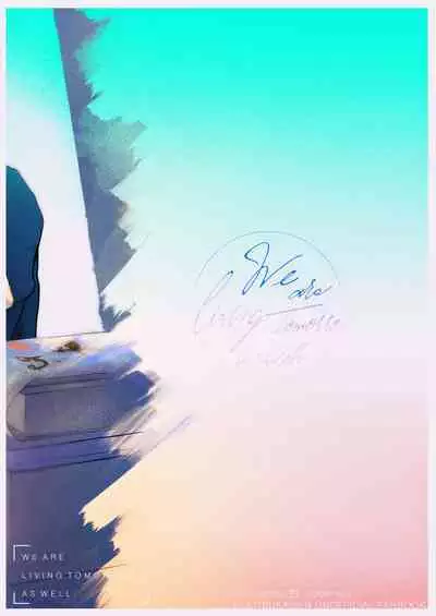 We are living tomorrow as well.