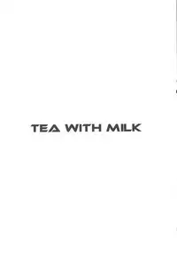 (C93) [An-Arc (Hamo)] TEA WITH MILK (Girls und Panzer)