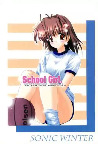 (CR37) [SONIC WINTER (Tsukishima Takafuyu)] School Girl. (Clannad)