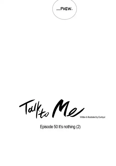 Talk To Me Ch.1-50