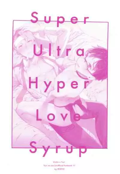 super ultra hyper love syrup