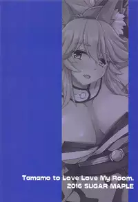 (C91) [SUGAR MAPLE (Yunodon)] Tamamo to Love Love My Room! (Fate/EXTRA)