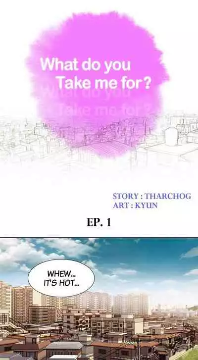 What do you Take me For? Ch.38/?