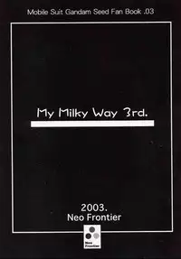 (C64) [Neo Frontier (Takuma Sessa)] My Milky Way 3rd (Gundam SEED)