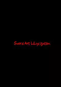 Sword Art Lilycization.